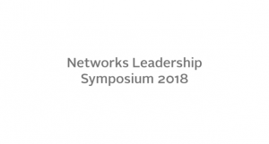 Networks Leadership Symposium 2018